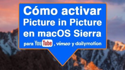 Cómo activar Picture in Picture en macOS Sierra