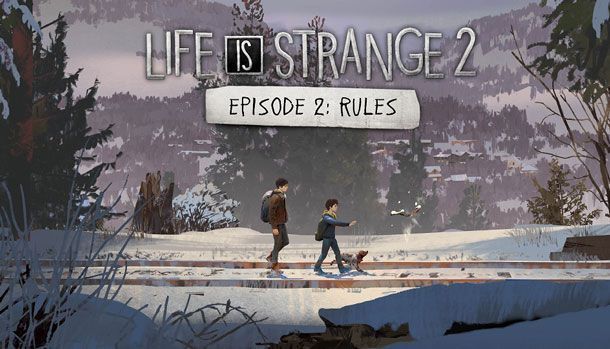 Life is Strange 2 Episode 2 Rules